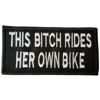 This Bitch Rides Her Own Bike Fabric Motorcycle Patch