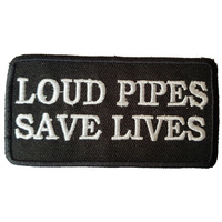 Loud Pipes Save Lives Fabric Motorcycle Patch